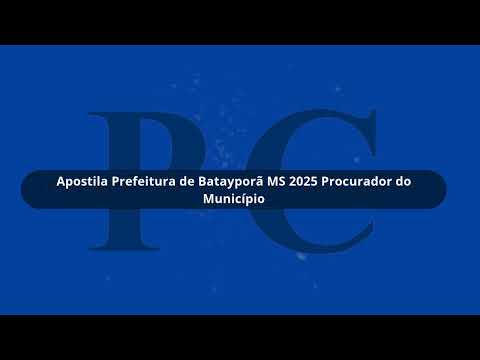 Apostila Prefeitura de Batayporã MS 2025  Procurador do Município
