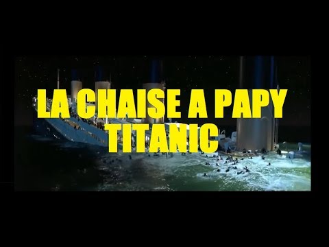 LA CHAISE À PAPY DANS TITANIC !  (parodie "le monde de chris")
