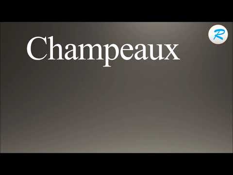 How to pronounce Champeaux