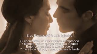 Julio Iglesias &amp; Eros Ramazzotti - La media vuelta  ( letra española )