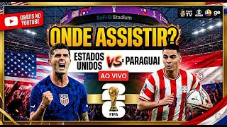 🥅 ONDE ASSISTIR ESTADOS UNIDOS X PARAGUAI AO VIVO HOJE 12/06/2026 | COPA DO MUNDO 2026, JOGO DE HOJE