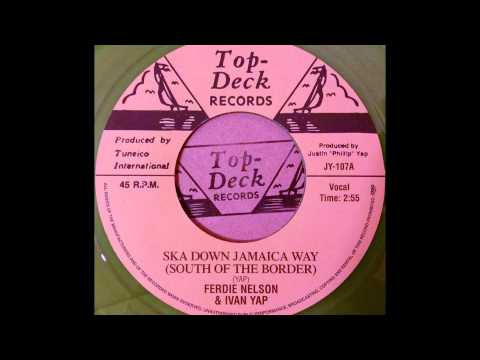 FERDIE NELSON & IVAN YAP - Ska Down Jamaica Way (South Of The Border) [1965]