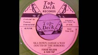 FERDIE NELSON & IVAN YAP - Ska Down Jamaica Way (South Of The Border) [1965]