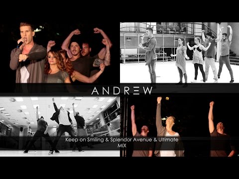 ANDRΞW J.K. - Keep on Smiling & Splendor Avenue & Ultimate MIX (Rehearsal + Live Video)