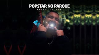 Popstar no Parque Music Video