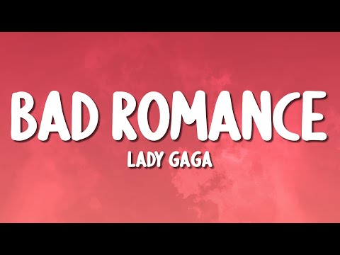 Lady Gaga - Bad Romance (Lyrics)