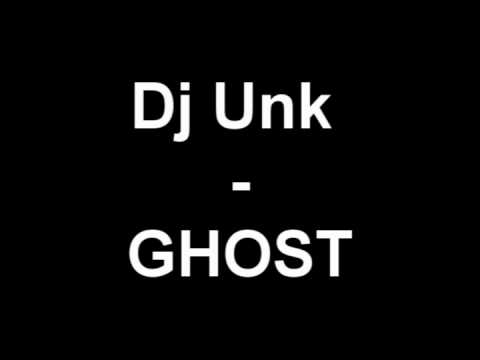 Dj Unk - Ghost