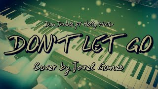 Don Diablo ft Holly Winter - Don&#39;t Let Go (Jarel Gomes Piano)