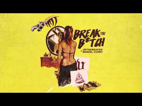 J.K. The Reaper + Denzel Curry - Break The B*tch Freestyle (Official Audio)