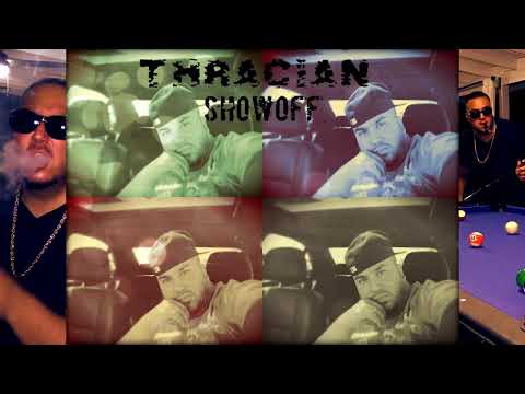 THRACIAN- ShowOff (Official Audio 2017)