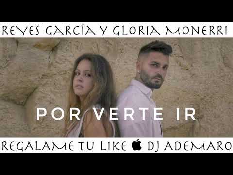REGGAETON FLAMENCO 2018 - Reyes García y Gloria Monerri - Por Verte Ir & DJ ADEMARO