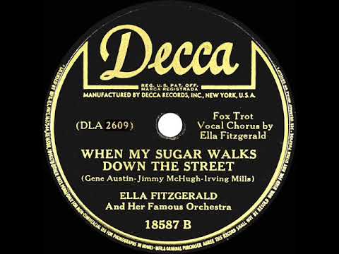 1941 Ella Fitzgerald - When My Sugar Walks Down The Street
