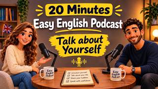 Easy English Podcast | How to Talk about Yourself | Learn English with Podcast for Beginners