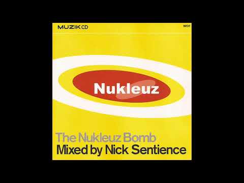 Nick Sentience - The Nukleuz Bomb - DJ Mix