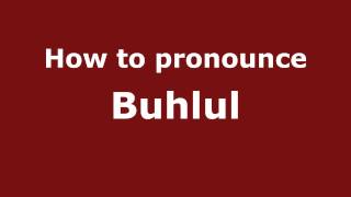 How to pronounce Buhlul