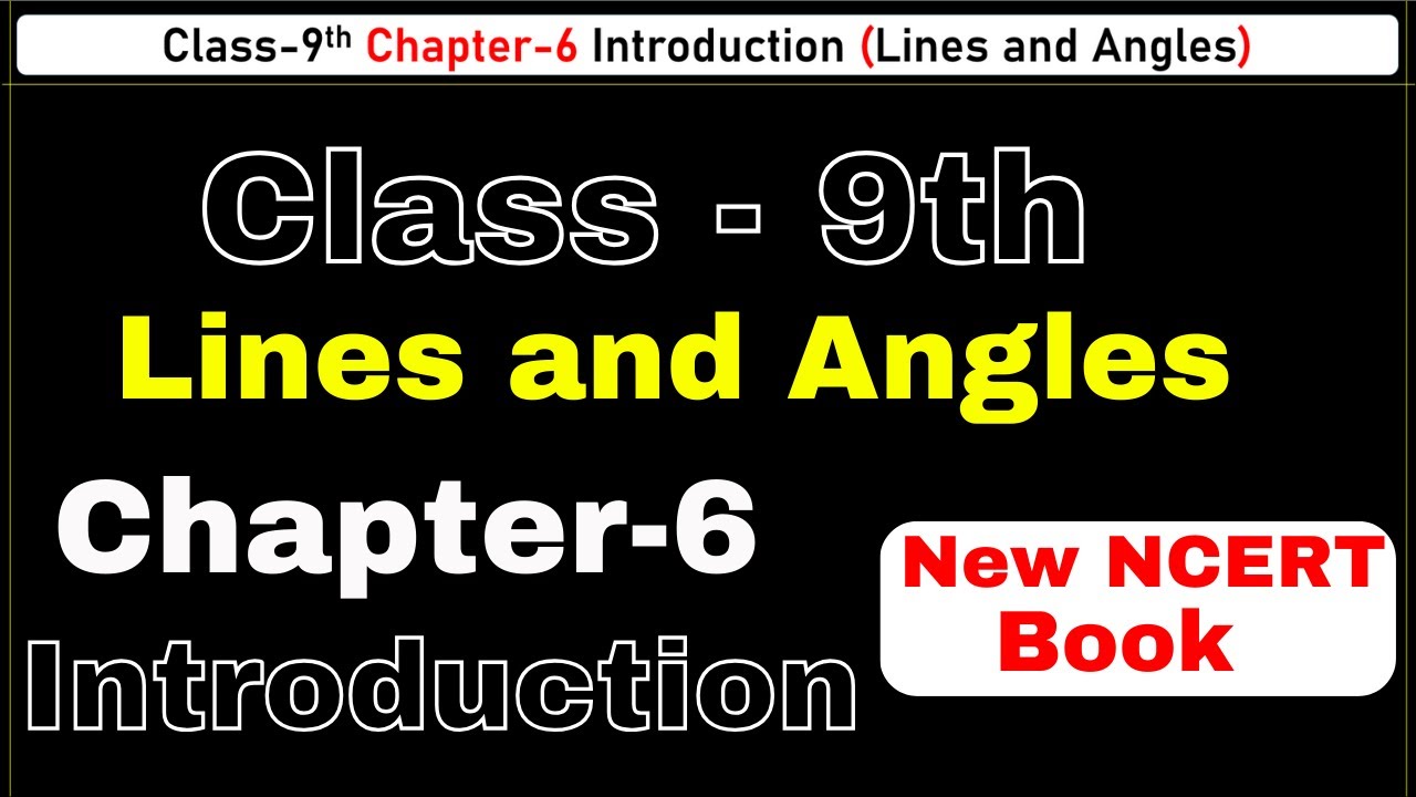 Class 9th Chapter 6 Introduction (Lines and Angles) | CBSE NCERT Math's |