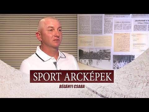 SPORT ARCKÉPEK - VENDÉG: BÉGÁNYI CSABA