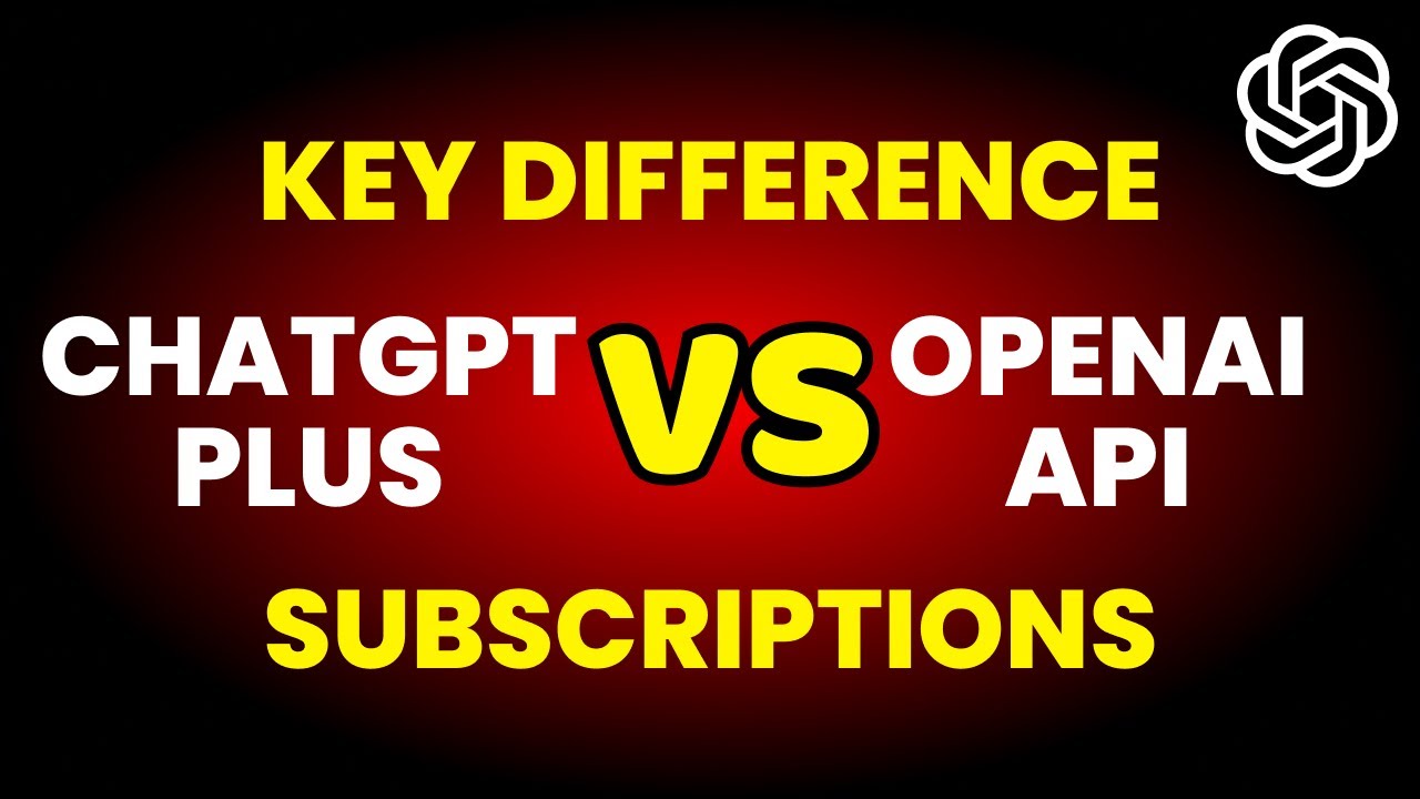 ChatGPT Plus Subsciption vs OpenAI API Subsciption !! Must Watch !!