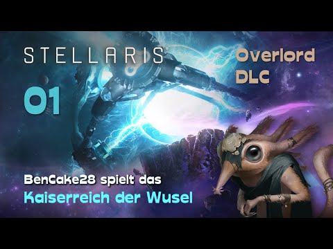 Stellaris | Das Kaiserreich der Wusel wuselt los | 01 | OVERLORD | Subterran | Cepheus 3.4 | deutsch