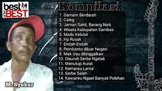 Download lagu Lagu Sambas: Kumpulan Lagu M.Sukur mp3
