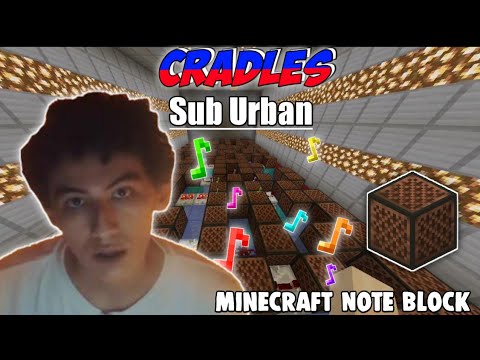 Sub Urban - Cradles (Minecraft Noteblock Cover)