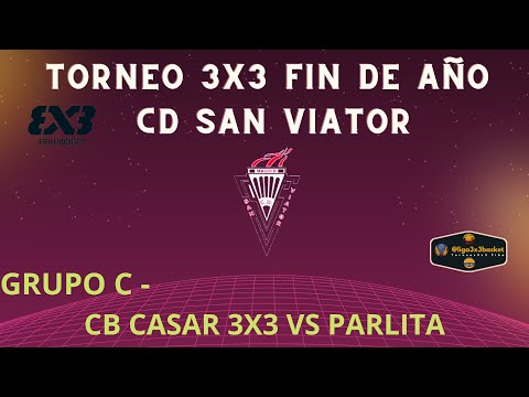 TORNEO 3X3 FIN DE AÑO - CD SAN VIATOR - Grupo C: CB CASAR 3X3 VS PARLITA