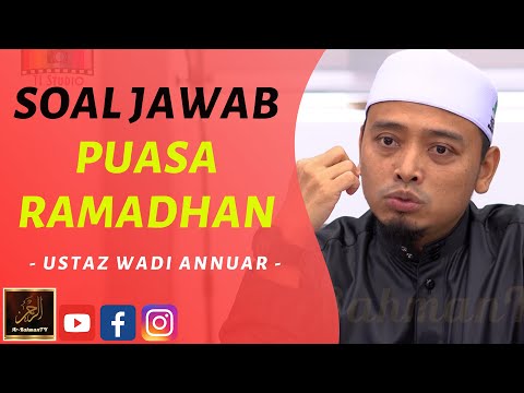 Ustaz Wadi Annuar - SOAL JAWAB PUASA RAMADHAN