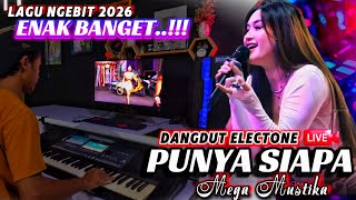 Download lagu PUNYA SIAPA – Mega Mustika | Dangdut Electone Live ENAK BANGET!!! mp3
