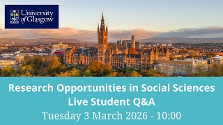 Research Opportunities in Social Sciences - Live Student Q&A | UofG Postgrad Online Event (March 26)