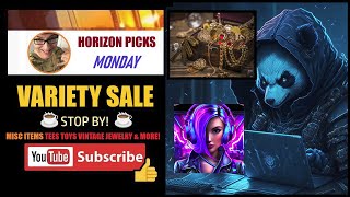 LIVE MONDAY Variety Sale with Horizon Picks Roy & Treasures Noire Kayla & AJ!