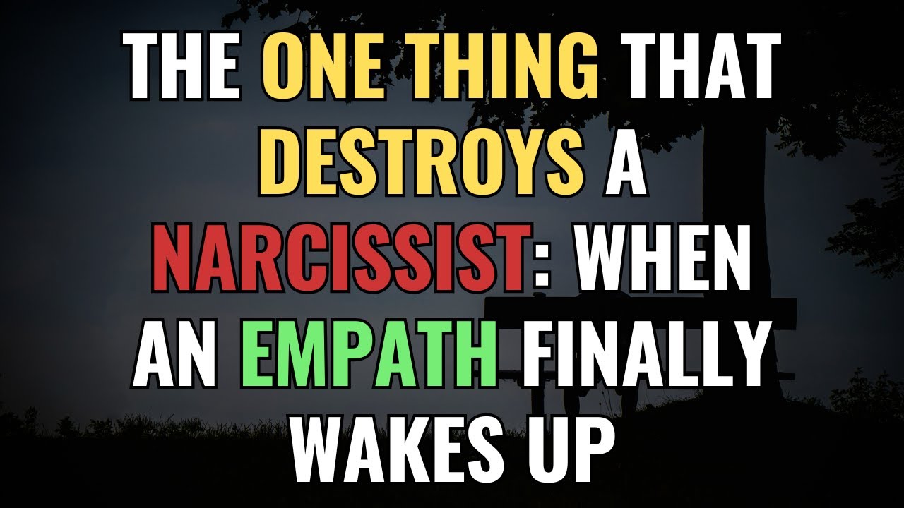 The One Thing That Destroys a Narcissist: When an Empath Finally Wakes Up | NPD | Narcissism