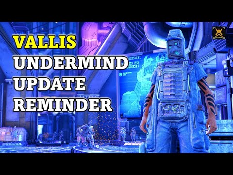 The Vallis Undermind Update REMINDER