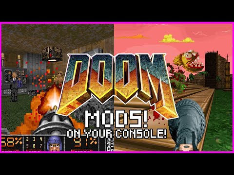 Doom Mods ON YOUR CONSOLE!