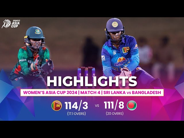 Sri Lanka (W) vs Bangladesh (W) | ACC Women’s Asia Cup | Match 4 | Highlights Sri Lanka (W) vs Bangladesh (W) | ACC Women’s Asia Cup | Match 4 | Highlights