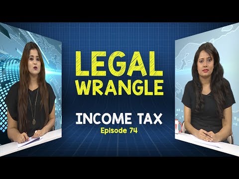 Legal Wrangle | Income Tax | Episode 74