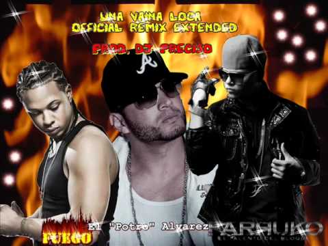 Una Vaina Loca (Official Remix Extended) Fuego Ft. Farruko & El Potro Alvarez (Prod. By Dj Preciso)