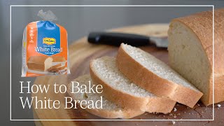 How to Bake White Bread