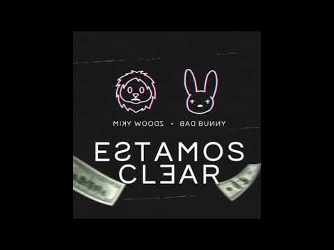 Miky Woodz Ft. Bad Bunny - Estamos Clear. (Audio)