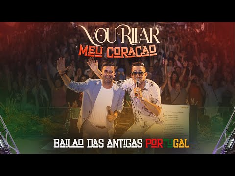 Vou Rifar Meu Coração - André Renner Feat. João Vinagre ( DVD BAILÃO DAS ANTIGAS- PORTUGAL )