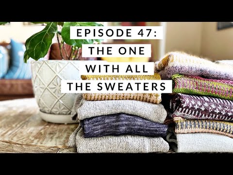 Knitty McPurly Podcast Episode 47: The One With All the Sweaters