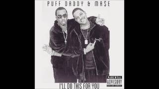 Puff Daddy &amp; Mase - I&#39;ll Do This For You (Original Unreleased Version)