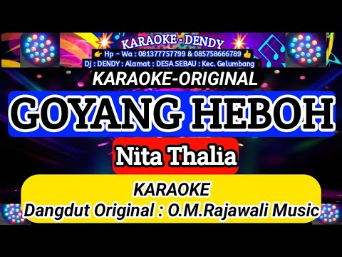 GOYANG HEBOH - KARAOKE -NITA THALIA ( O.M.Rajawali Music @karaokedendy )