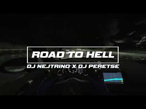 DJ Nejtrino X DJ Peretse - Road to Hell