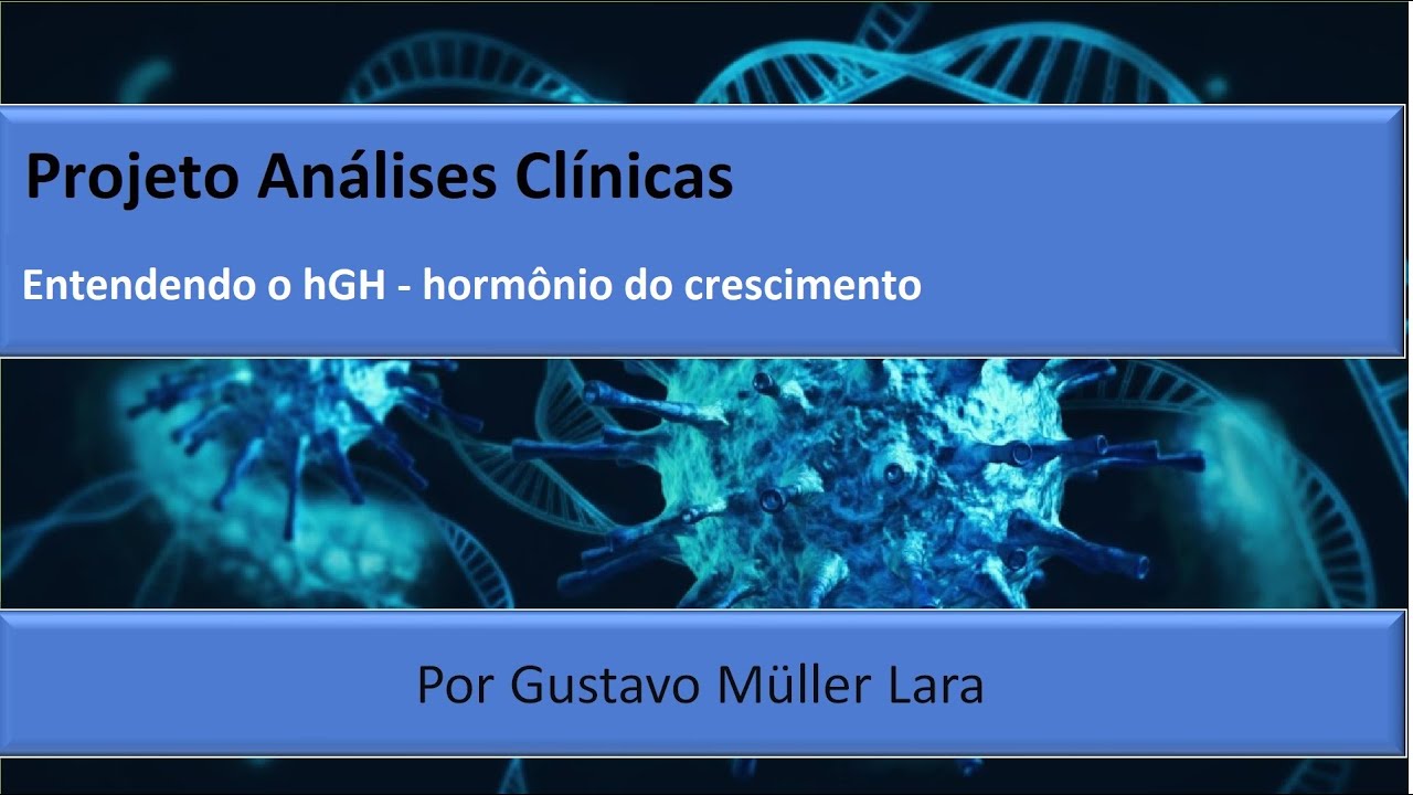 Entendendo o hGH - hormônio do crescimento