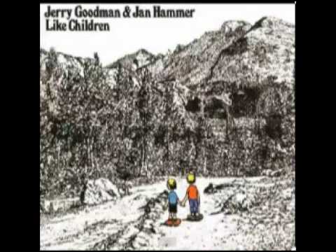 Jerry Goodman  y Jan Hammer, Album , Like Children 1974.mpg