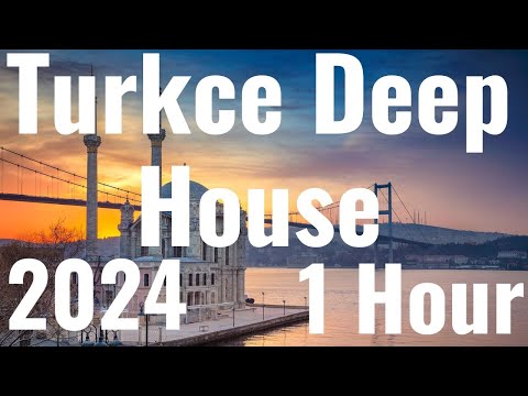 Türkçe Deep House 2023  Istanbul, Antalya, Kusadasi, Alanya, Kapadokya.#music #turkey #remix