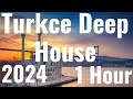 Türkçe Deep House 2023 Istanbul Antalya Kusadasi Alanya Kapadokya Music Turkey Remix