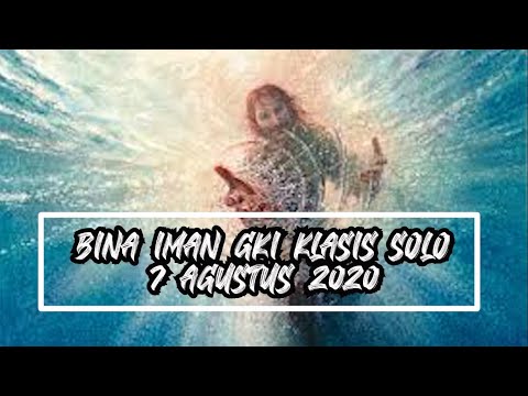 Bina Iman GKI Klasis Solo 7 Agustus 2020