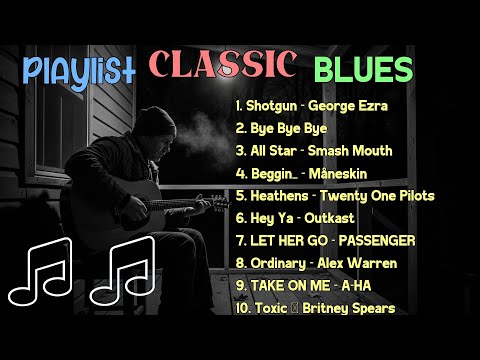 -BEST OLD SCHOOL BLUES MUSIC ALL TIME SONG SHOTGUN-GEORGE EZRA [ALBUM]