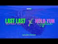 Last Last X Hold Yuh Burna Boy Remix